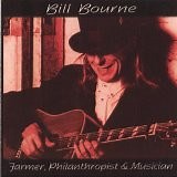 Bill Bourne - Farmer, Philanthropist & Musician