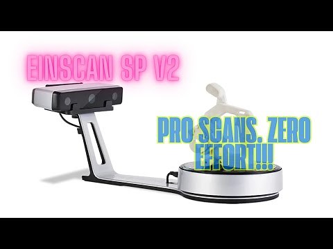 The Easiest Pro 3D Scanner We’ve Ever Used – Einstar EinScan SP V2 Hands-On!
