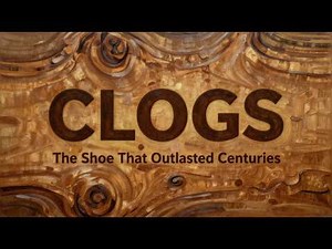 Clogs: The Wooden Shoes That Walked Through Centuries
