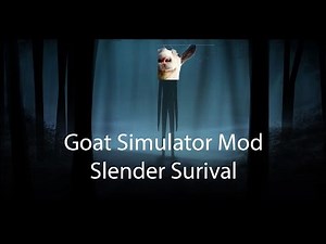 Goat Simulator Mod - Slender Survival