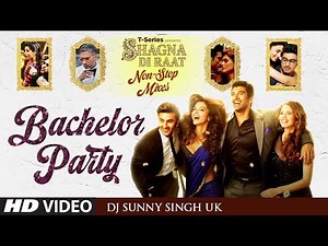 BACHELOR PARTY 😍🔥45 Mins+ NONSTOP MIX | WEDDING DANCE SONGS | SHAGNA DI RAAT | DJ SUNNY SINGH UK