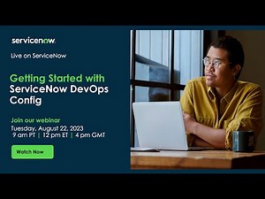 Getting Started with ServiceNow DevOps Config