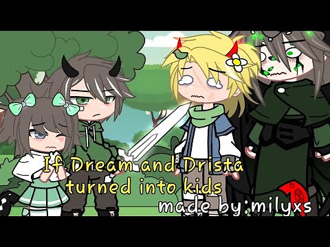 If Drista and Dream turned into kids|DSMP|Skit|My AU|made by: milyxs