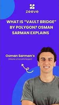 What is VAULT BRIDGE by Polygon? Osman Sarman (Polygon) Explains