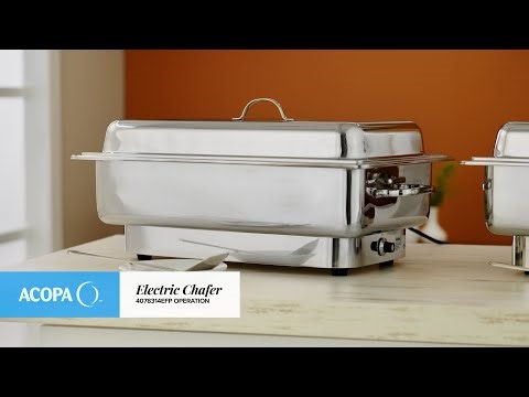 Acopa Electric Chafers: How to Operate