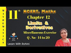 Class 11 Maths |Limits & Derivatives Miscellaneous Exercise Q14–20 |NCERT Solutions @learnwithrohini