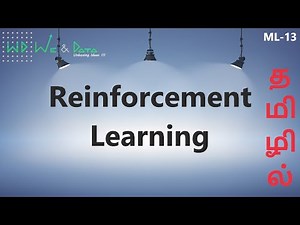 Reinforcement Learning - Machine Learning || தமிழில் || Tamil || ML-13 || Explained || We & Data