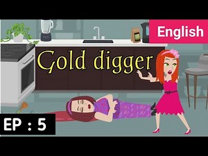 Gold digger Episode 5 | English stories | Learn English | Love story | Sunshine English
