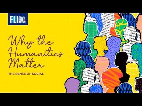 Why The Humanities Matter: Why Do The Humanities Matter?