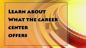 Career Center Overview