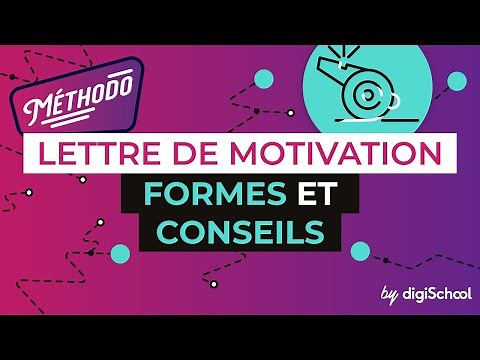 Lettre de motivation : Formes et conseils - Méthodologie - digiSchool
