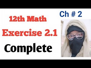 2nd Year Math, Chapter 2, Exercise 2.1 complete | AQsa Noor