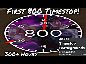 First 800 Timestop in JoJo: Timestopping Battlegrounds