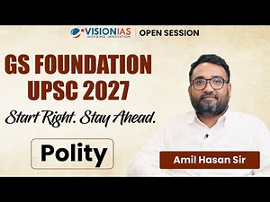 GS Foundation UPSC 2027 | Polity Basics by Amil Hasan Sir | Vision IAS Open Session