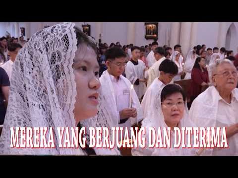 MEREKA YANG BERJUANG, DAN DITERIMA DALAM GEREJA KATOLIK | di Paroki KELSAPA Surabaya