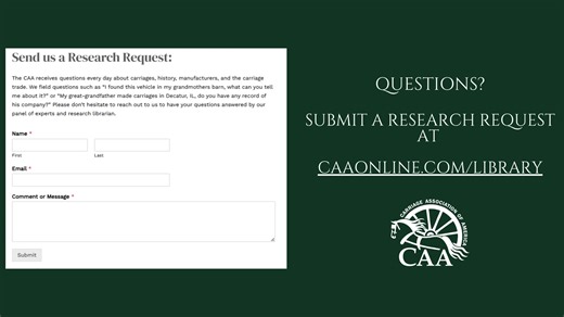 Did you know: the CAA's Research Library & Archives maintains a collection of approximately 5,000 books and trade catalogs, in addition to a large collection of prints, photographs, carriage blueprints, trade journals, and other resources. The CAA collection is the largest public research library in the world dedicated to carriages, and exists to preserve the history of the carriage era and serve the carriage community. Housed at the Kentucky Horse Park at the CAA Headquarters, the library is op