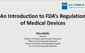 An Introduction to FDA's Regulation of Medical Devices