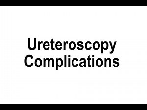 Ureteroscopy Complications