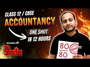 Full Accounts Covered in 12 Hours | Class 12 CBSE Accountancy | One shot