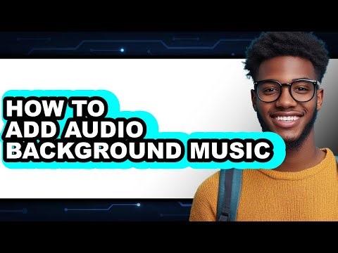 How to Add Audio Background Music (full Guide)