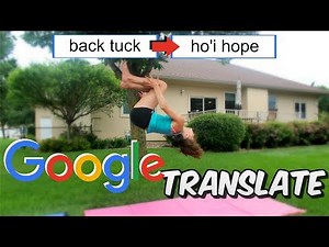 GOOGLE TRANSLATE GYMNASTICS CHALLENGE!