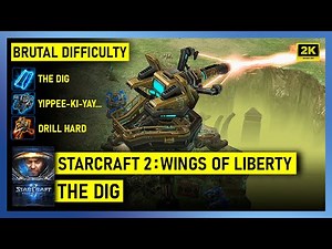 Starcraft 2: Wings Of Liberty - The Dig - Brutal All Achievements