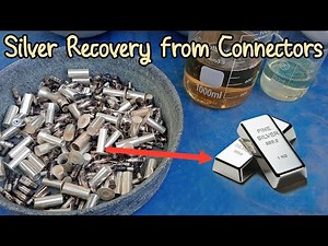 FULL PROCESS: Silver Recovery from Silver Plated CONNECTORS & Contacts | E-Waste Refining