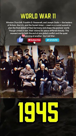 The Yalta Conference: When the World Was Redrawn (1945)