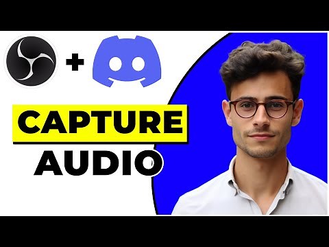 How To Capture Discord Audio In Obs ()