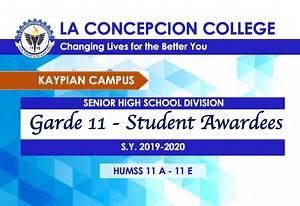 [Grade 11 – Student Awardees] LCC Kaypian Campus Grade 11 - HUMSS 11 A - 11 E Presenting the Grade 11 – HUMSS Student Awardees from LCC Kaypian Campus S.Y. 2019-2020. Congratulations on your well-deserved success! | La Concepcion College