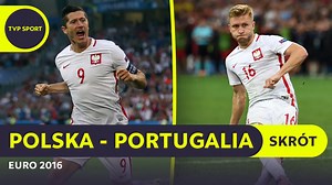 Euro 2016: 1/4 finału, Polska – Portugalia [SKRÓT]