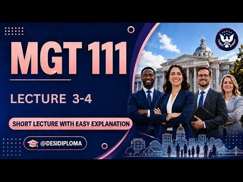 MGT111 Short Lectures | Lecture 3-4 | Introduction to Public Administration