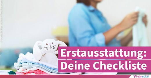 Baby Erstausstattung: Liste zum Abhaken