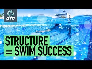 Structuring A Swim Session | The Ultimate Beginners Guide