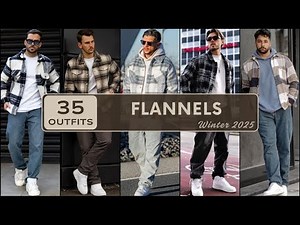 35 Ways to Style Flannels in Winter 2025 | Men's Fashion