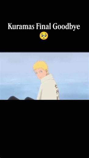 Kuramas Final Goodbye #naruto #boruto