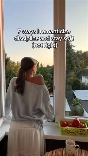 7 Ways to Romanticize Discipline and Stay Soft