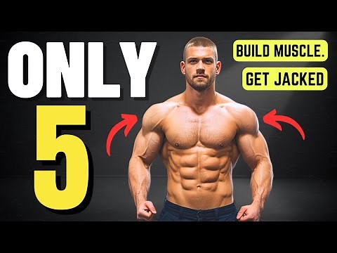The ONLY 5 Exercises You Need to Build Muscle and Get Jacked