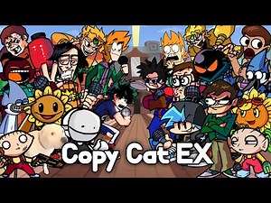FNF Copy Cat EX But Every Turn A Different Cover Is Used