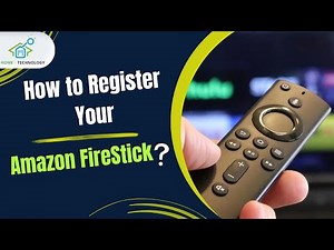 How to Register Your Amazon FireStick: Step-by-Step Guide