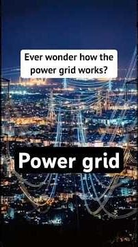 How Does the Power Grid Work? ⚡ Electricity Explained