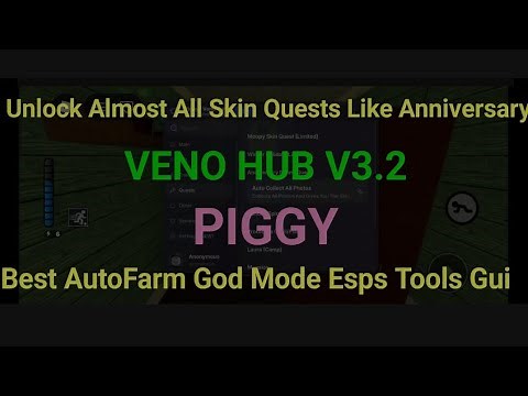 Piggy Script Unlock All SkinQuests Anniversary Best Auto Farm, Esps And Kill Piggy | Veno Hub V3.2