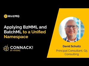 CONNACK! 2025 Applying B2MML and BatchML to a Unified Namespace