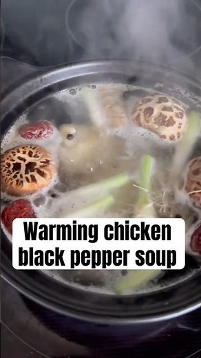 Warming Chicken with Black Peppercorn Soup