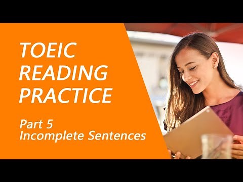 TOEIC Reading Test Part 5: Practice TOEIC Reading Test 2022 with Answers (4)