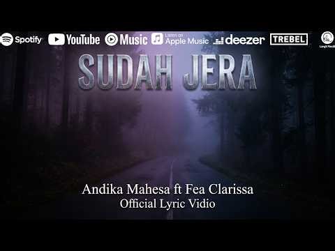 Andika Mahesa ft Fea Clarissa - Sudah Jera (Official Lyric Video)