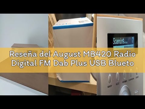 Reseña del August MB420 Radio Digital FM Dab Plus USB Bluetooth de Madera, Transistor Altavoz Hi-Fi