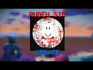 Ruben Sim UPDATE