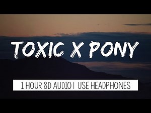 Britney Spears & Ginuwine - Toxic X Pony | 1 Hour (TikTok Remix + 8D Audio)
