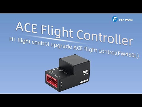 FW450L | H1 flight control upgrade ACE flight control